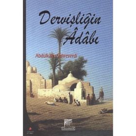 DERVİŞLİĞİN ADABI - SÜHREVERDİ