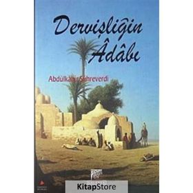 DERVİŞLİĞİN ADABI - SÜHREVERDİ