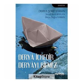 Derya İçredir Deryayı Bilmez - Derya Buğra YARKIN Derya Şerif Yarkın Serpil Beril Baylan