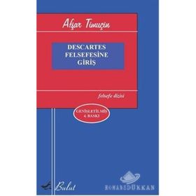 DESCARTES FELSEFESINE GİRİŞ - AŞFAR TİMUÇİN