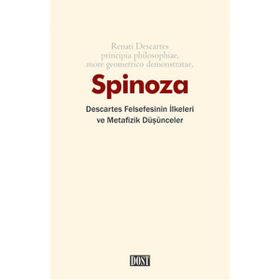 Descartes Felsefesinin İlkeleri ve Metafizik Düşünceler - Benedictus de Spinoza