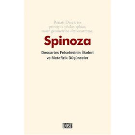 Descartes Felsefesinin İlkeleri ve Metafizik Düşünceler - Benedictus de Spinoza
