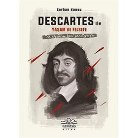 Descartes ile Yaşam ve Felsefe (Ciltli) Kitap