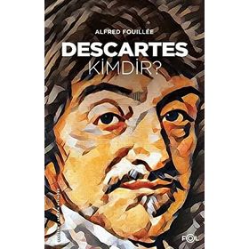 Descartes Kimdir? - Alfred Fouıllee