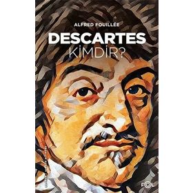 Descartes Kimdir? - Alfred Fouıllee