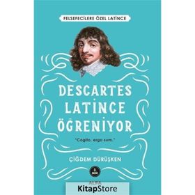 Descartes Latince Öğreniyor - Çiğdem Dürüşken