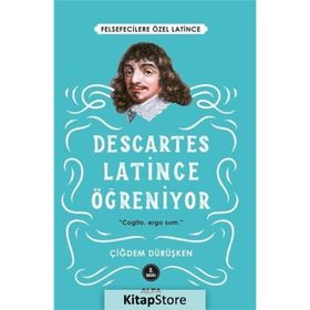 Descartes Latince Öğreniyor - Çiğdem Dürüşken