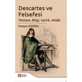 Descartes ve Felsefesi - Hüseyin Aydoğdu