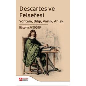 Descartes ve Felsefesi - Hüseyin Aydoğdu