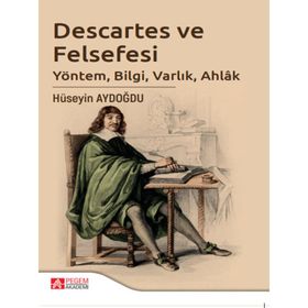 Descartes ve Felsefesi - Hüseyin Aydoğdu