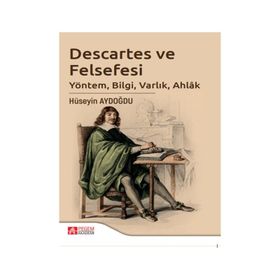 Descartes ve Felsefesi - Hüseyin Aydoğdu