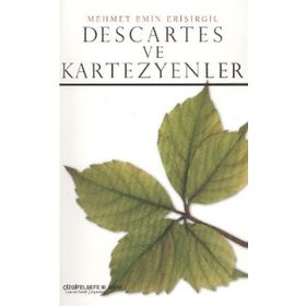 DESCARTES VE KARTEZYENLER - MEHMET EMIN ERİŞİRGİL