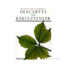 DESCARTES VE KARTEZYENLER - MEHMET EMIN ERİŞİRGİL