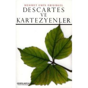 DESCARTES VE KARTEZYENLER - MEHMET EMIN ERİŞİRGİL
