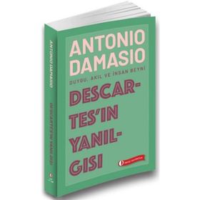 Descartes`ın Yanılgısı - Antonio Damasio