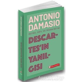 Descartes`ın Yanılgısı - Antonio Damasio