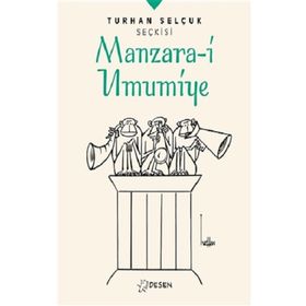 Desen Yayınları Manzara-i Umumiye Turhan Selçuk Seçkisi