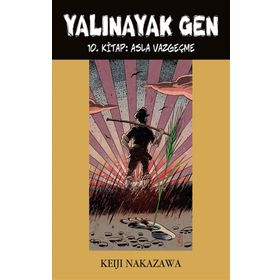 Desen Yayınları Yalınayak Gen - 10 Asla Vazgeçme