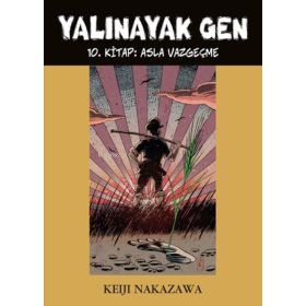 Desen Yayınları Yalınayak Gen - 10 Asla Vazgeçme