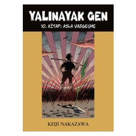 Desen Yayınları Yalınayak Gen - 10 Asla Vazgeçme