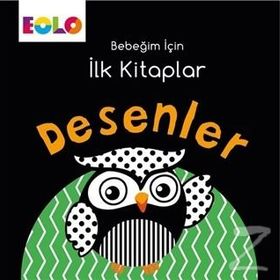 Desenler - Bebeğim İçin İlk Kitaplar - Kolektif