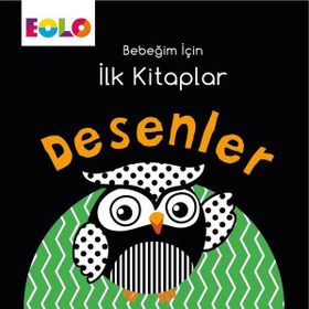 Desenler - Bebeğim İçin İlk Kitaplar - Kolektif