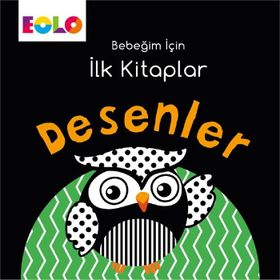 Desenler - Bebeğim İçin İlk Kitaplar - Kolektif