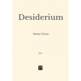 Desiderium Sema Uzun