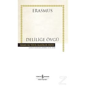 Desiderius Erasmus Deliliğe Övgü İş Bankası Kültür Yayınları