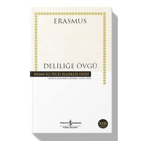 Desiderius Erasmus Deliliğe Övgü İş Bankası Kültür Yayınları
