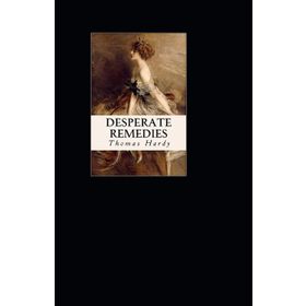 Desperate Remedies - Thomas Hardy