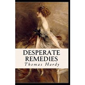 Desperate Remedies - Thomas Hardy