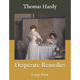 Desperate Remedies - Thomas Hardy