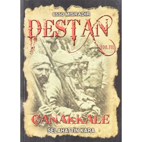 Destan Çanakkale - Selahattin Kara