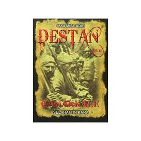 Destan Çanakkale - Selahattin Kara