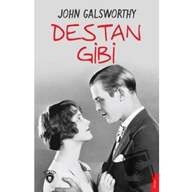 Destan Gibi - John Galsworthy