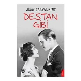Destan Gibi - John Galsworthy