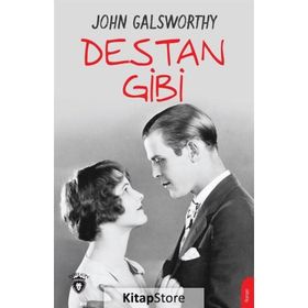 Destan Gibi - John Galsworthy