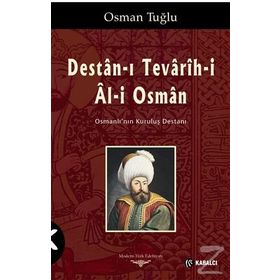 Destan-ı Tevarih-i Al-i Osman - Osman Tuğlu