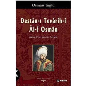 Destan-ı Tevarih-i Al-i Osman - Osman Tuğlu