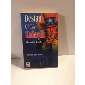 DESTAN OF THE KALLEŞLİK İHANETİN TARIHI - ÖNDER ŞUŞOĞLU