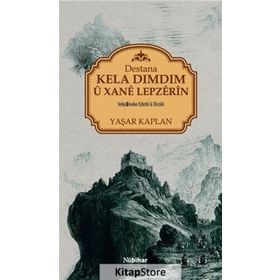 Destana Kela Dımdım Ü Xane Lepzerin - Yaşar Kaplan