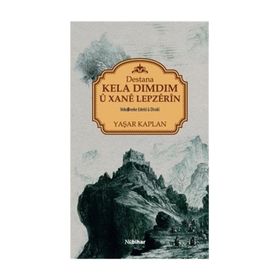 Destana Kela Dımdım Ü Xane Lepzerin - Yaşar Kaplan