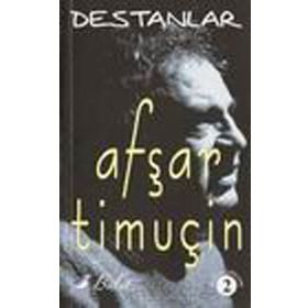 DESTANLAR -2 - AŞFAR TİMUÇİN