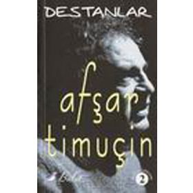 DESTANLAR -2 - AŞFAR TİMUÇİN