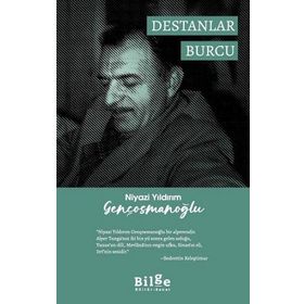 Destanlar Burcu - Niyazi Yıldırım Gençosmanoğlu
