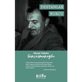 Destanlar Burcu - Niyazi Yıldırım Gençosmanoğlu
