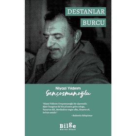 Destanlar Burcu - Niyazi Yıldırım Gençosmanoğlu