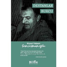 Destanlar Burcu - Niyazi Yıldırım Gençosmanoğlu