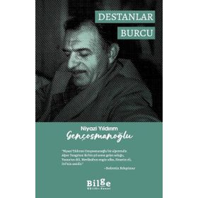 Destanlar Burcu - Niyazi Yıldırım Gençosmanoğlu